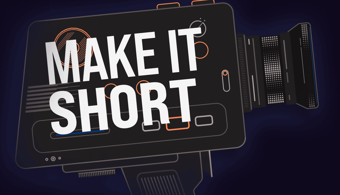 The MAKE IT SHORT Newsletter